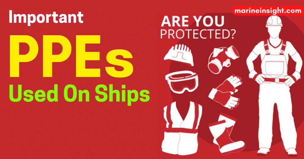10MainPersonalProtectiveEquipmentPPEUsedOnboardShip2